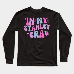 in my stanley era Long Sleeve T-Shirt